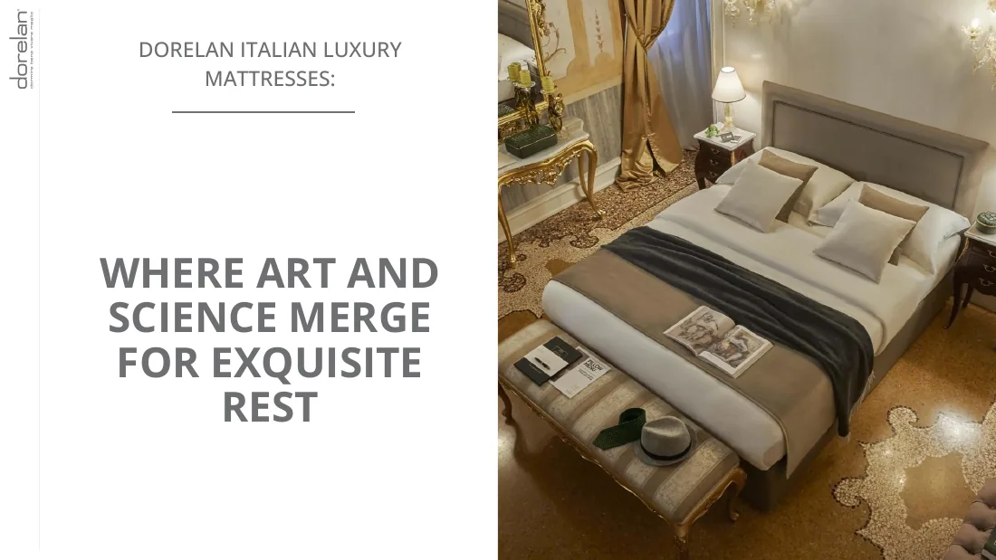 Dorelan Italian luxury mattresses: where art and science merge